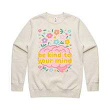 Load image into Gallery viewer, Be kind to your mind - crew neck swearshirt