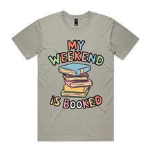 Load image into Gallery viewer, My weekend is booked
