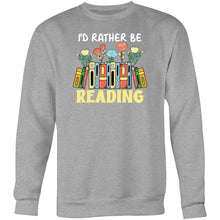 Load image into Gallery viewer, I&#39;d rather be reading - Crew Sweatshirt