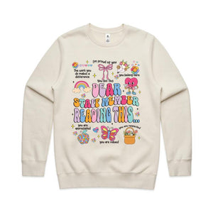Dear staff member reading this…The work you do makes a difference, I’m proud of you, You belong here, you are respected, you are valued, you are appreciated - crew neck sweatshirt