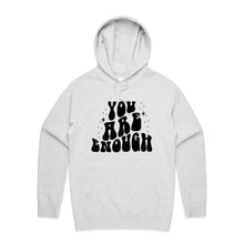 Load image into Gallery viewer, You are enough - hooded sweatshirt