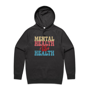 Mental health is health - hooded sweatshirt