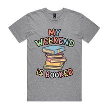 Load image into Gallery viewer, My weekend is booked