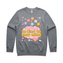 Load image into Gallery viewer, Be kind to your mind - crew neck swearshirt