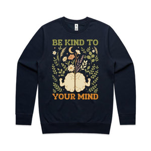 Be kind to your mind - crew neck sweatshirt