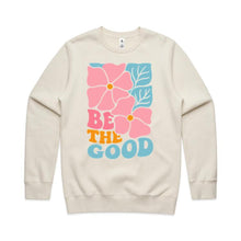 Load image into Gallery viewer, Be the good - crew neck sweatshirt