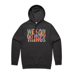 We can do hard things - hooded sweatshirt