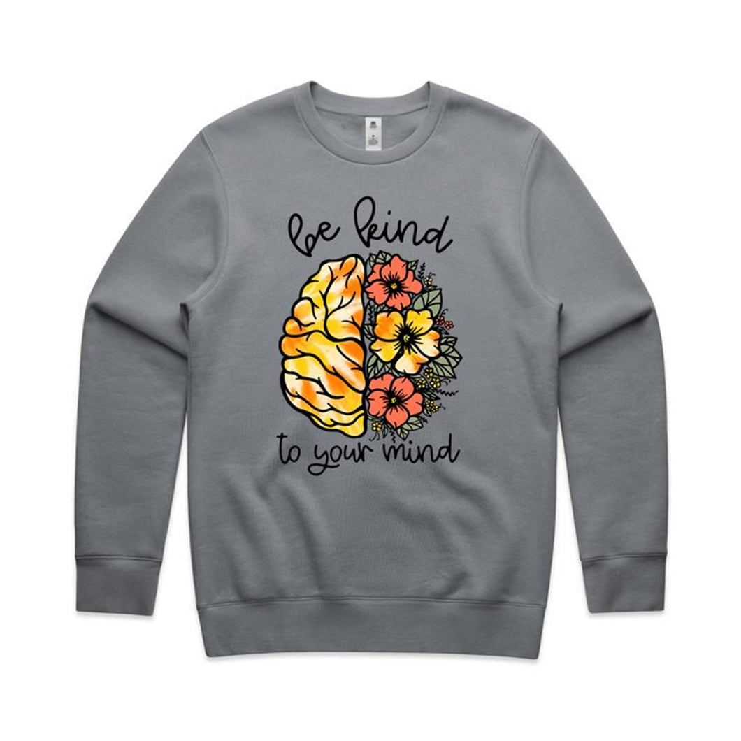 Be kind to your mind - crew neck sweatshirt