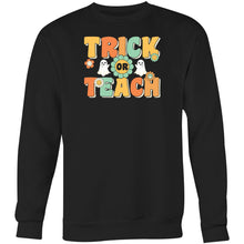 Load image into Gallery viewer, Trick or teach - Crew Sweatshirt