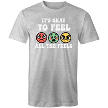 Load image into Gallery viewer, It&#39;s okay to feel all the feels