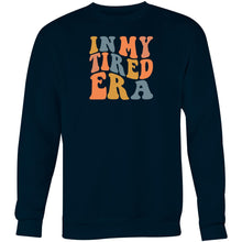 Load image into Gallery viewer, In my tired era - Crew Sweatshirt