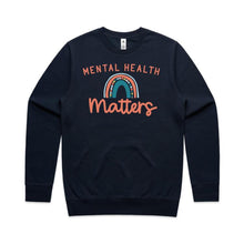 Load image into Gallery viewer, Mental Health Matters - crew neck sweatshirt