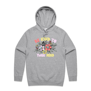 Be kind to your mind - hooded sweatshirt