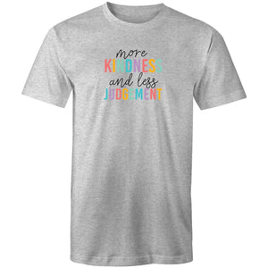 More kindness and less judgement