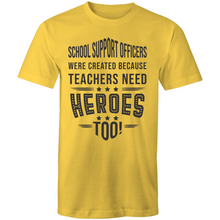 Load image into Gallery viewer, School support officers were created because teachers need heroes too