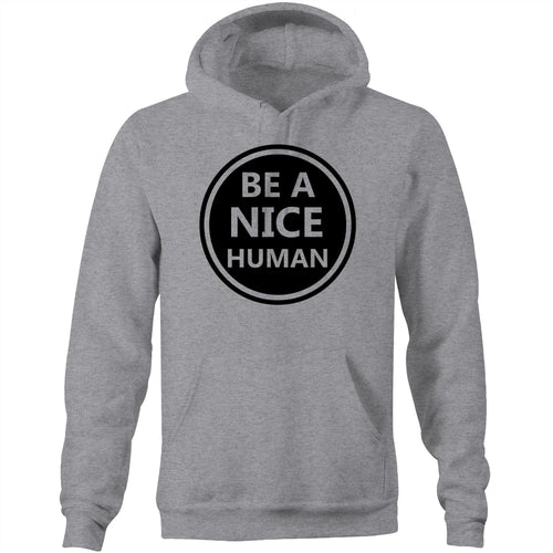 Be a nice human - Pocket Hoodie Sweatshirt