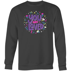 You are loved - Crew Sweatshirt