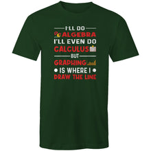Load image into Gallery viewer, I&#39;ll do algebra, I&#39;ll even do calculus but, graphing is where I draw the line