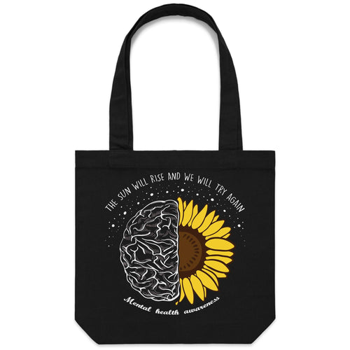 The Sun will rise and we will try again - mental health awareness - Canvas Tote Bag