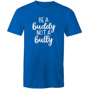 Be a buddy not a bully