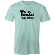 Load image into Gallery viewer, T is for teacher and tacos!