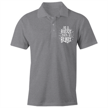 Load image into Gallery viewer, Be a buddy not a bully - S/S Polo Shirt