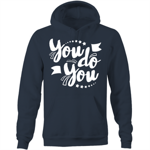 You do you - Pocket Hoodie Sweatshirt