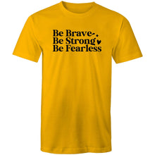 Load image into Gallery viewer, Be brave Be strong Be Fearless