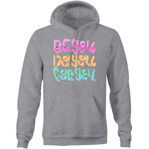 Be you Do you For you - Pocket Hoodie Sweatshirt