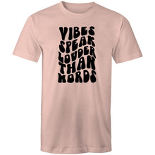 Load image into Gallery viewer, Vibes speak louder than words