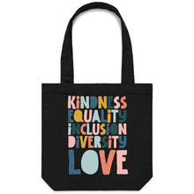 Load image into Gallery viewer, Kindness Equality Inclusion Diversity Love - Canvas Tote Bag