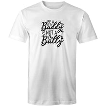 Load image into Gallery viewer, Be a buddy not a bully