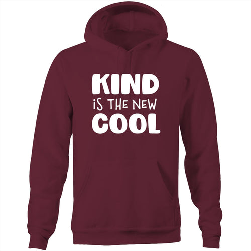 Kind is the new cool - Pocket Hoodie Sweatshirt