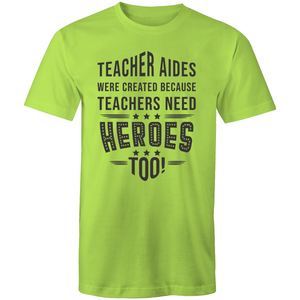 Teacher aides were created because teachers need heroes too!