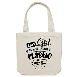 This girl is not using plastic anymore - Canvas Tote Bag
