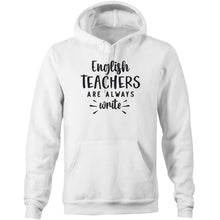 Load image into Gallery viewer, English teachers are always write - Pocket Hoodie Sweatshirt