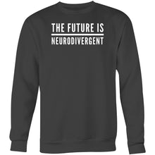 Load image into Gallery viewer, The future is neurodivergent - Crew Sweatshirt