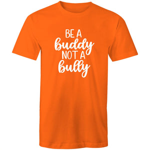 Be a buddy not a bully