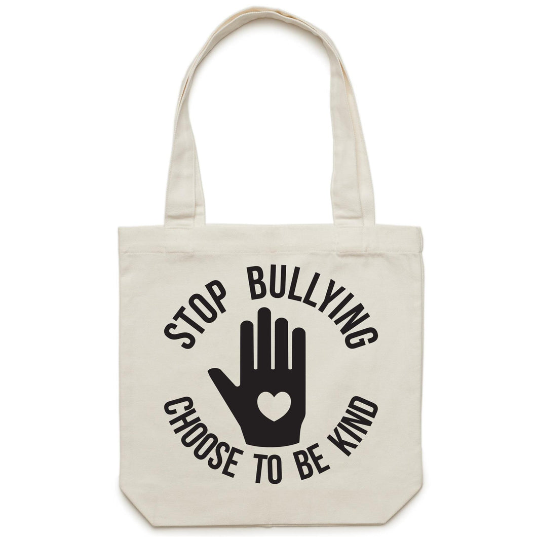 Stop bullying choose to be kind - Canvas Tote Bag