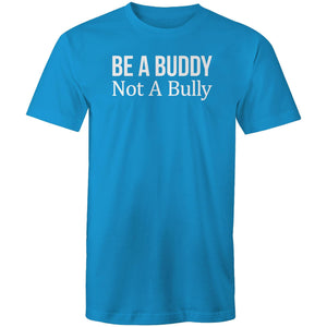 Be a buddy not a bully