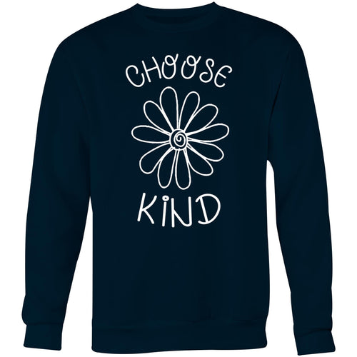 Choose kind - Crew Sweatshirt