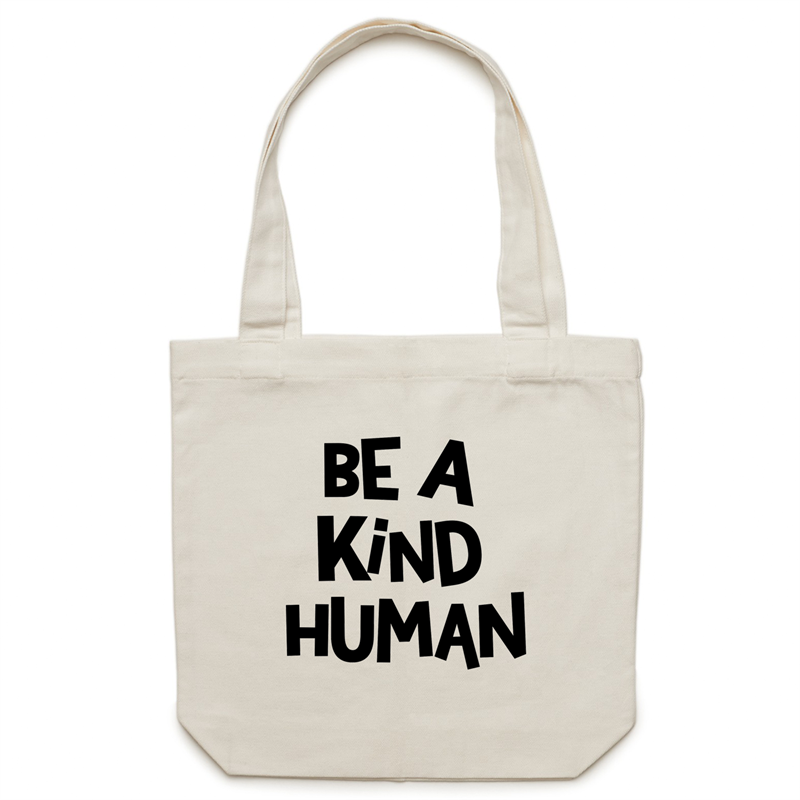 Be a kind human - Canvas Tote Bag