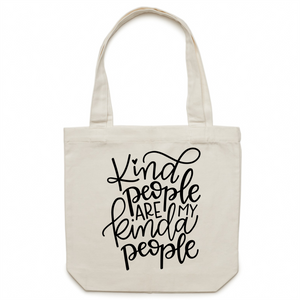 Kind people are my kind of people - Canvas Tote Bag