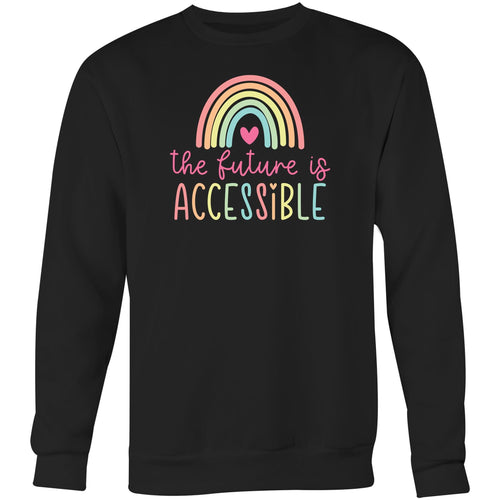 The future is accessible - Crew Sweatshirt