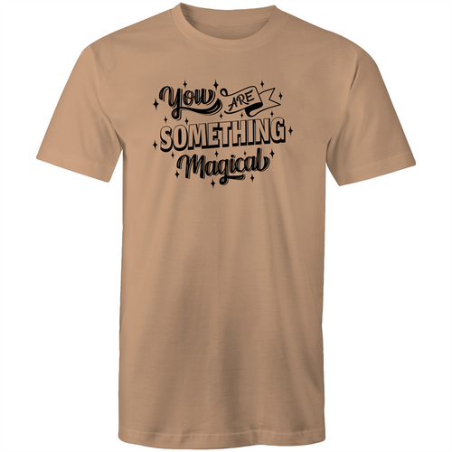 You are something magical