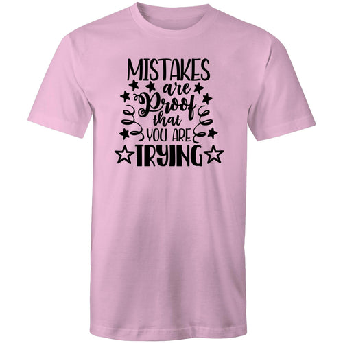 Mistakes are proof that you are trying