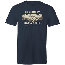 Load image into Gallery viewer, Be a buddy not a bully