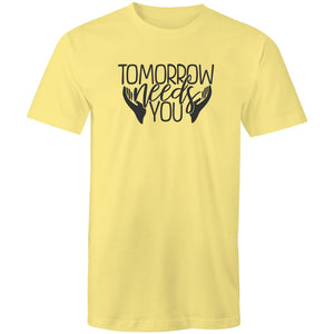 Tomorrow needs you