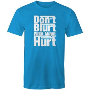 Don't blurt what might hurt