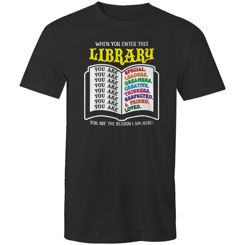 When you enter this library, you are special, leaders, dreamers, creative, thinkers, respected, a friend, loved. You are the reason I am here!